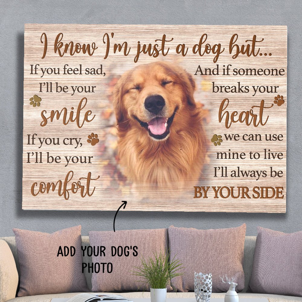 I'm Just A Dog - Personalized Custom Photo Canvas Print - Blithe Hub