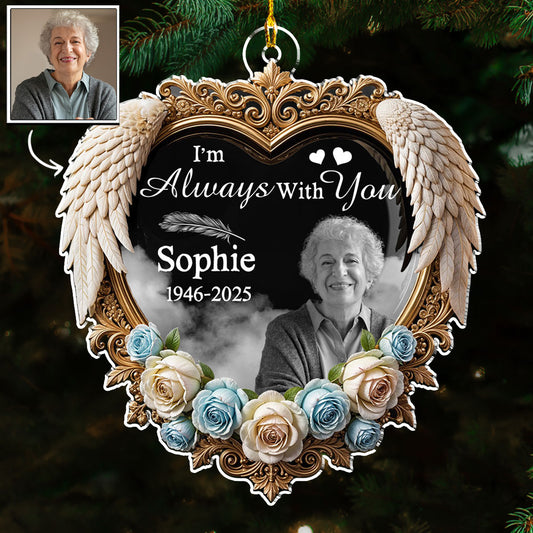 Custom Photo Always With You - Personalized Custom Acrylic Ornament